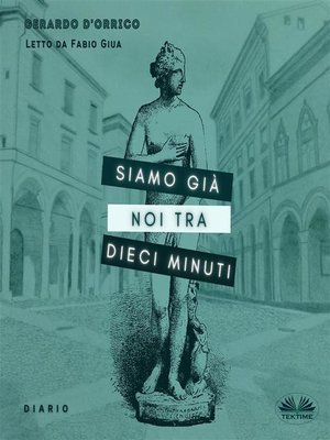cover image of Siamo Già Noi Tra Dieci Minuti
